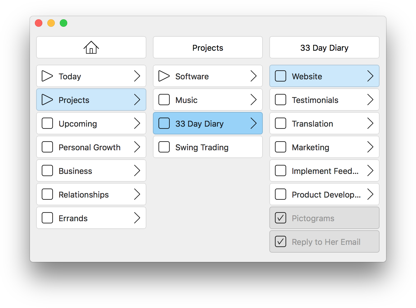 Keyboard-centric input lead to a clean user interface for working in a flow state. task management, task, app, flow, todo list, flowlist, task list, omnifocus, wunderlist, todoist, focus, trello, agenda, agile, kanban, productivity, apple, mac, macos, ios, osx, self management, project management, organizer, getting things done, getting shit done, note taking, brainstorming, creative writing, hierarchical data