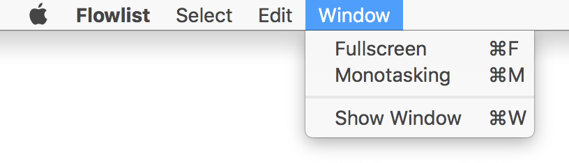 Window Management For Deep Concentration. task management, task, app, flow, todo list, flowlist, task list, omnifocus, wunderlist, todoist, focus, trello, agenda, agile, kanban, productivity, apple, mac, macos, ios, osx, self management, project management, organizer, getting things done, getting shit done, note taking, brainstorming, creative writing, hierarchical data